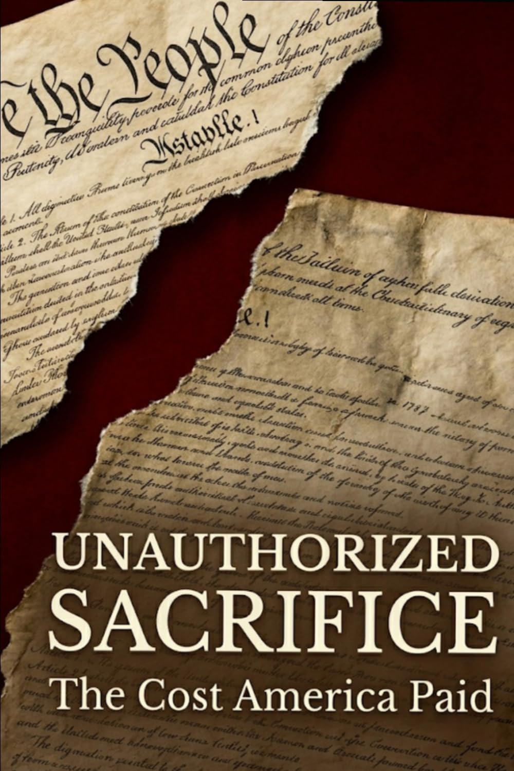 Unauthorized sacrifice: The cost america paid