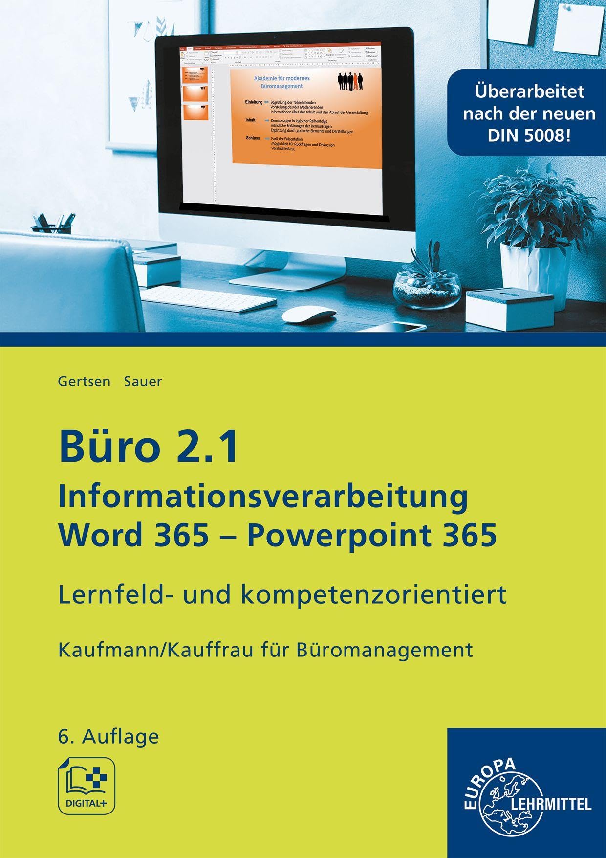 Büro 2.1, Informationsverarbeitung Word 365, PP 365: Lernfeld- und kompetenzorientiert Kaufmann/Kauffrau für Büromanagement
