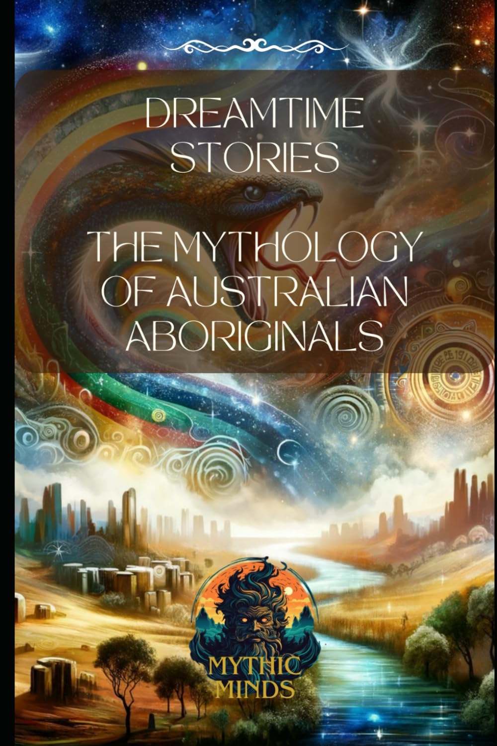Dreamtime Stories: The Mythology of Australian Aboriginals