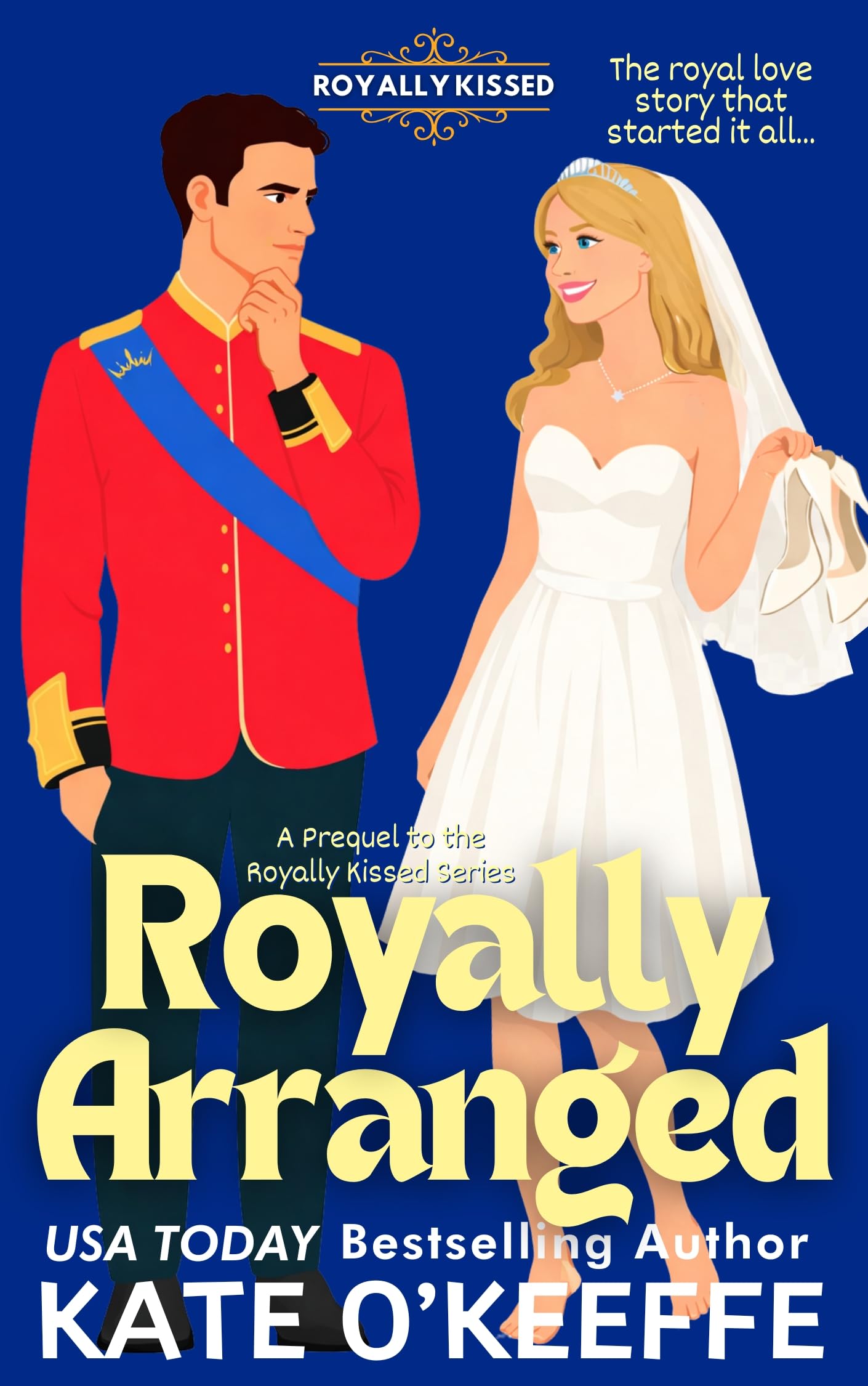 Royally Arranged (Royally Kissed)