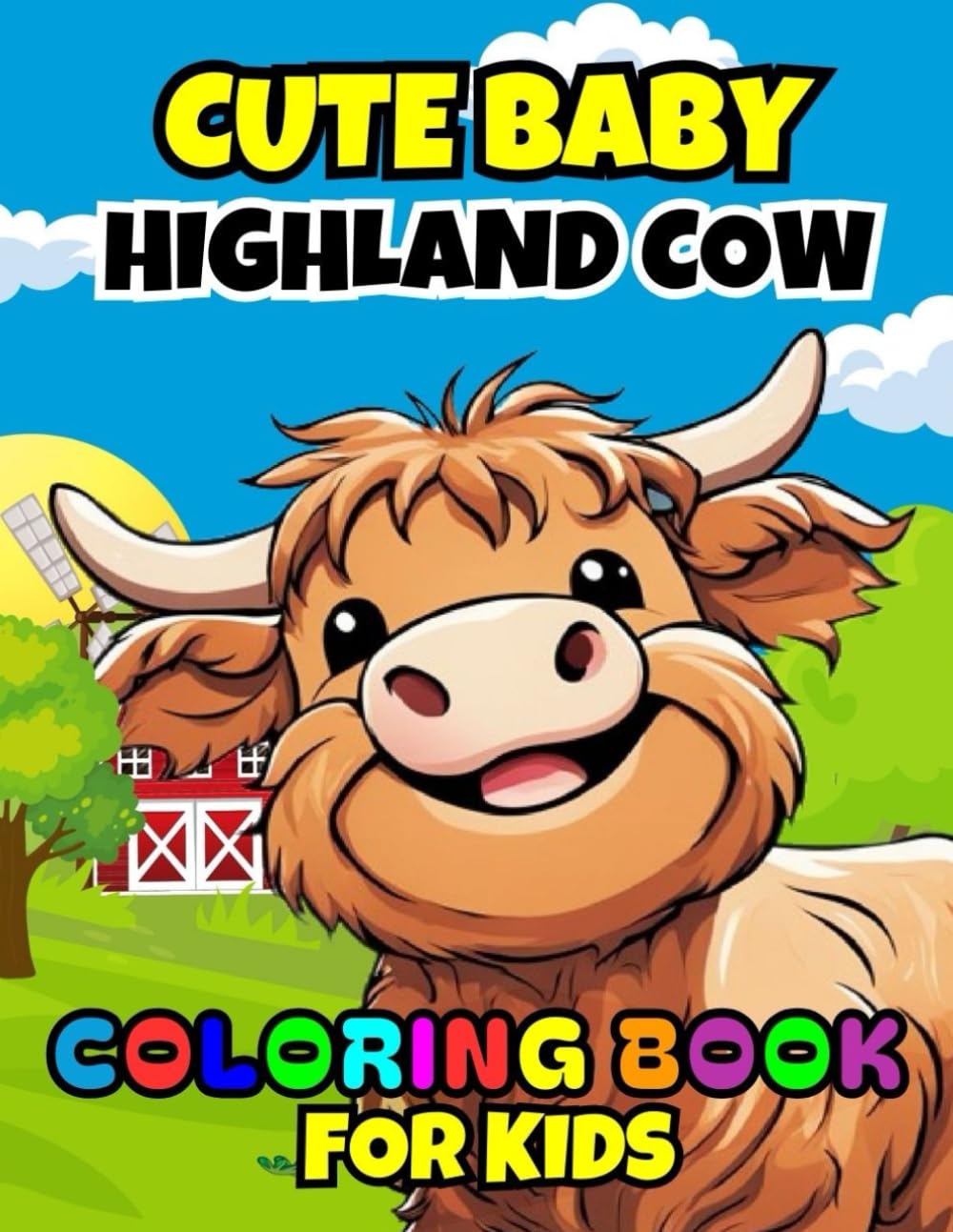Cute Baby Highland Cow Coloring Book For Kids: Scottish Highlands Coloring Book For Children Ages 4-8 Years, highland cow gifts for Kids, baby animal coloring Book