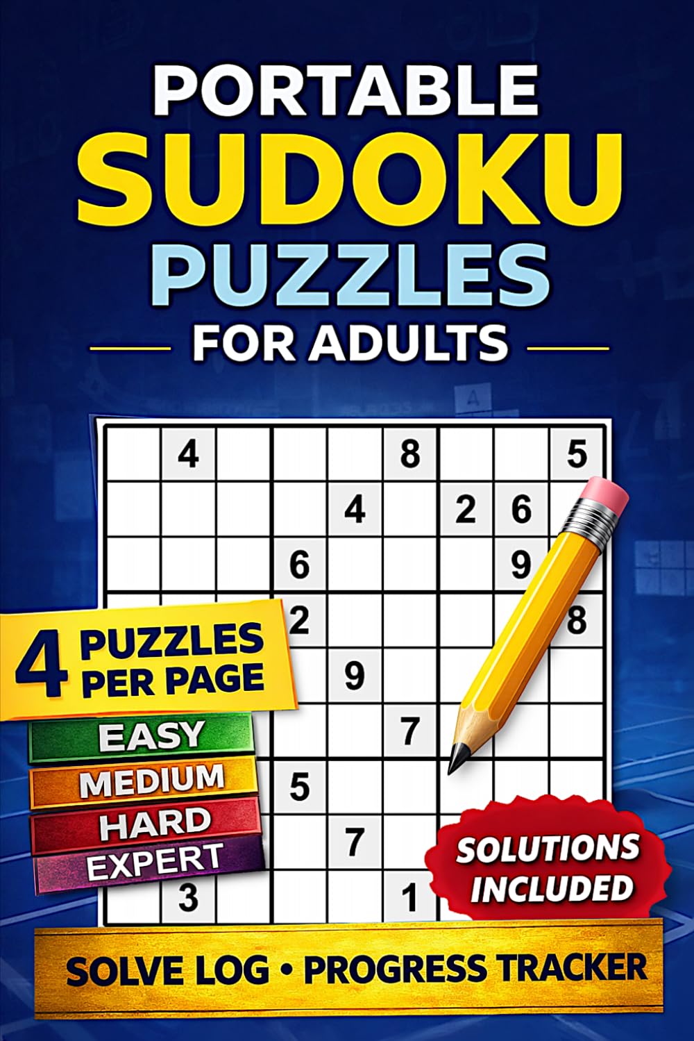 Portable Sudoku Puzzles for Adults: Easy to Expert • Pocket Size 6x9 • Solutions Included • Solve Log • Progress Tracker (Sudoku Puzzle Books for Adults & Seniors)