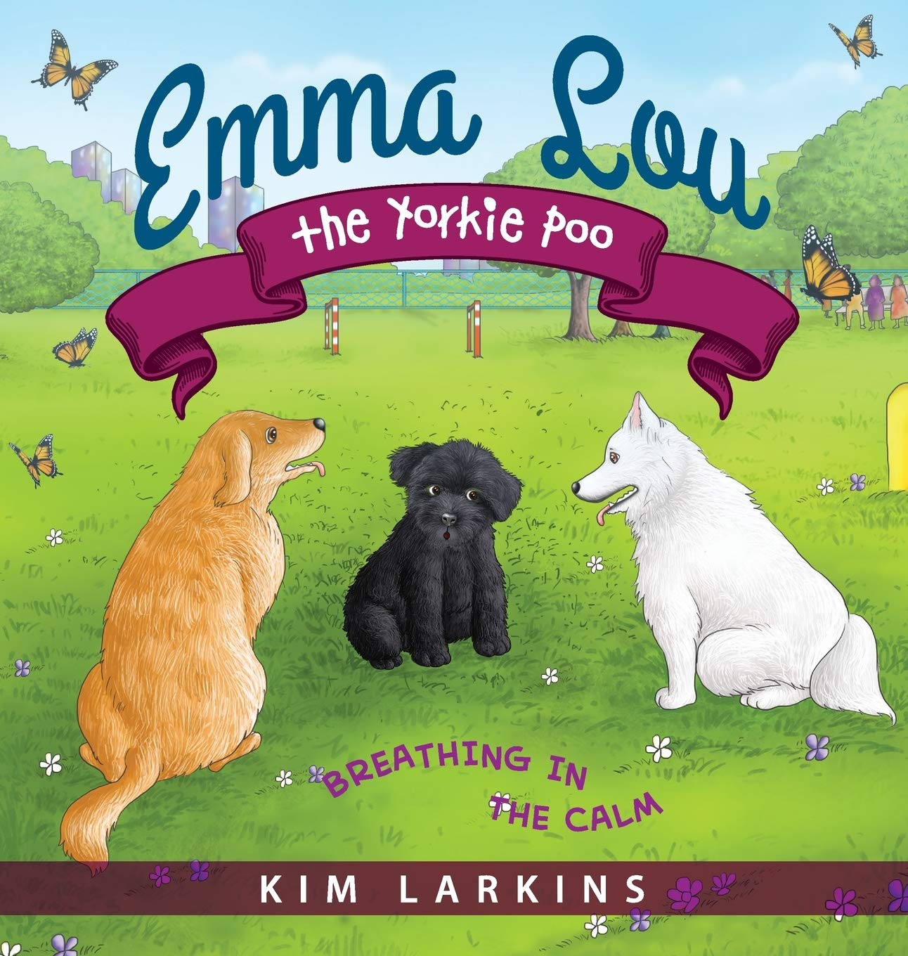 Buy Emma Lou the Yorkie Poo: Breathing in the Calm — BookShops.in