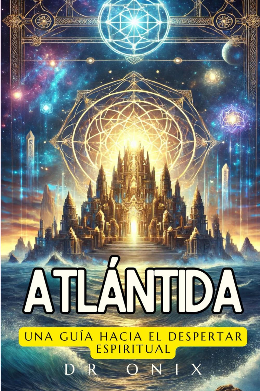 ATLÁNTIDA: UNA GUÍA HACIA EL DESPERTAR ESPIRITUAL: Cómo la conexión con la sabiduría atlante puede guiarte en tu crecimiento espiritual, ¡Incluso en el mundo moderno!: 6