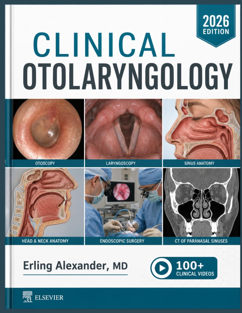 Clinical Otolaryngology: Head and Neck Surgery Reference Manual-Diagnosis, Management, and Operative Techniques