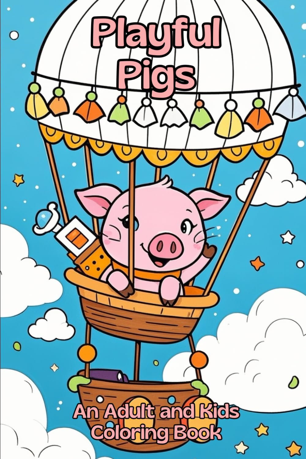 Playful Pigs: An Adult and Kids Coloring Book
