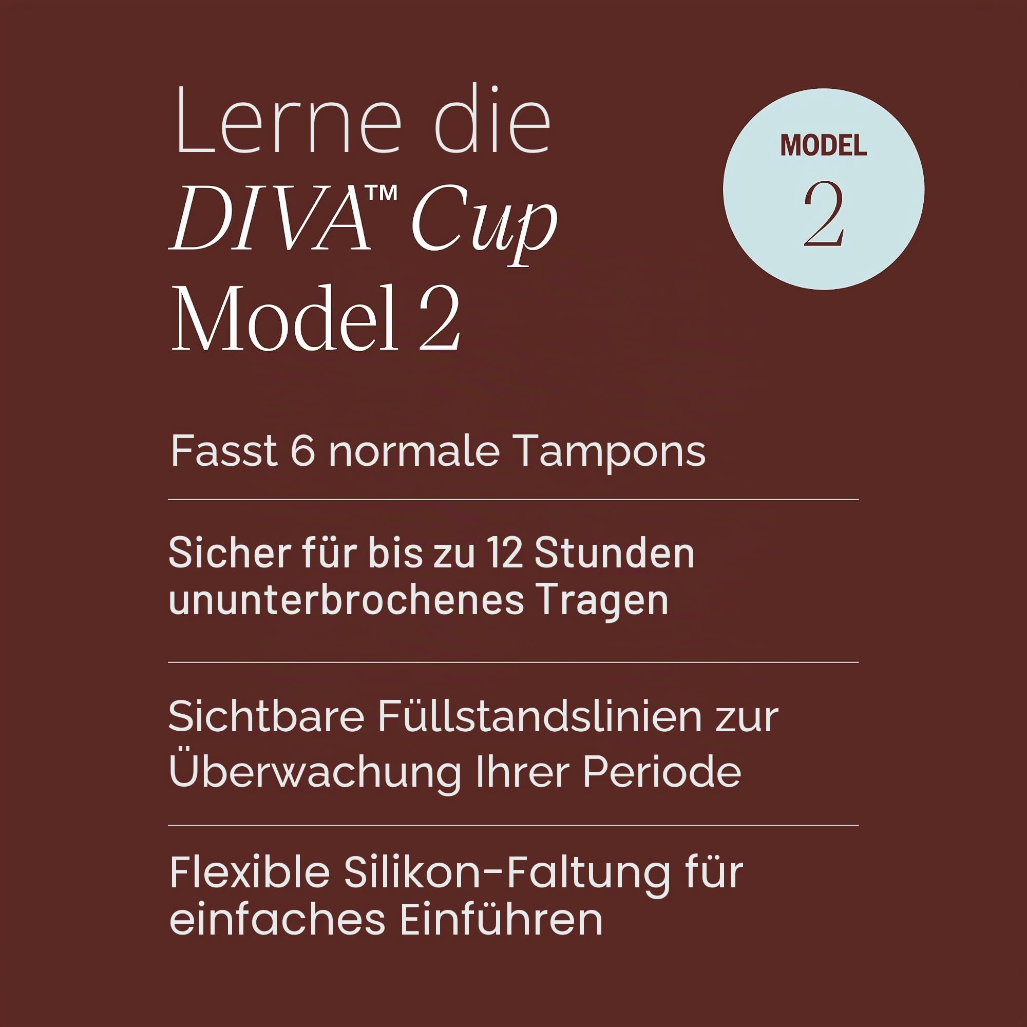 DivaCup Menstruationstassen Modell 2. 100 % Silikon in medizinischer Qualität, BPA-frei