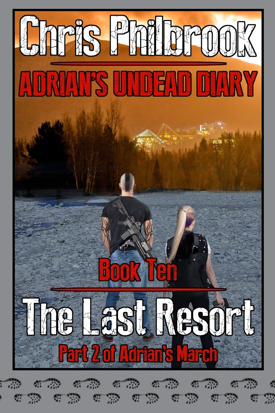The Last Resort: Adrian's March, Part Two: 10 (Adrian's Undead Diary)
