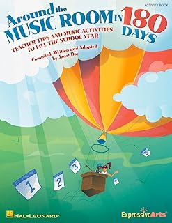 Hal Leonard Around The Music Room In 180 Days - Teacher Tips and Music Activities to Fill the School Year