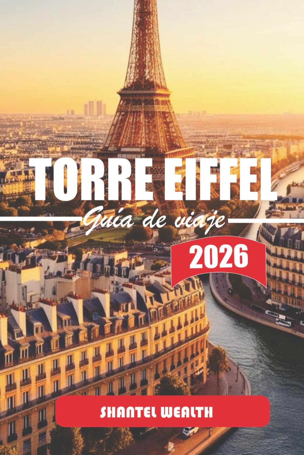 GUÍA DE VIAJE TORRE EIFFEL 2026: Un viaje reflexivo por el monumento más perdurable de París