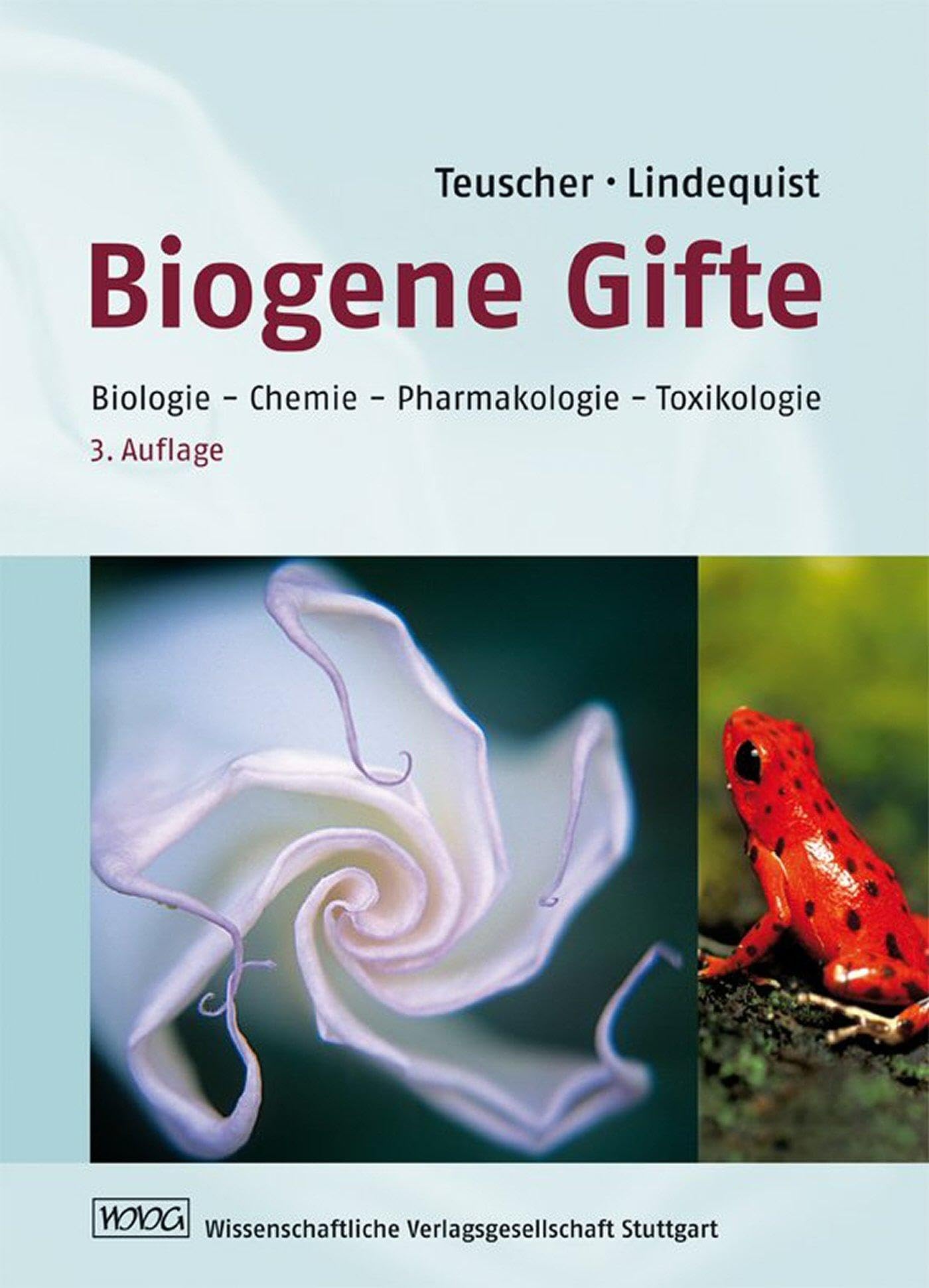 Biogene Gifte: Biologie, Chemie, Pharmakologie, Toxikologie