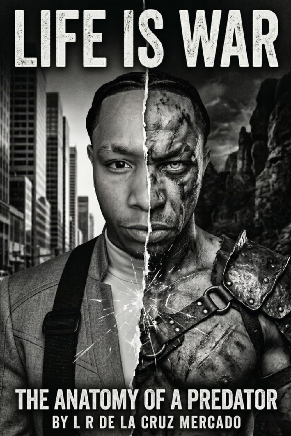 LIFE IS WAR: THE ANATOMY OF A PREDATOR