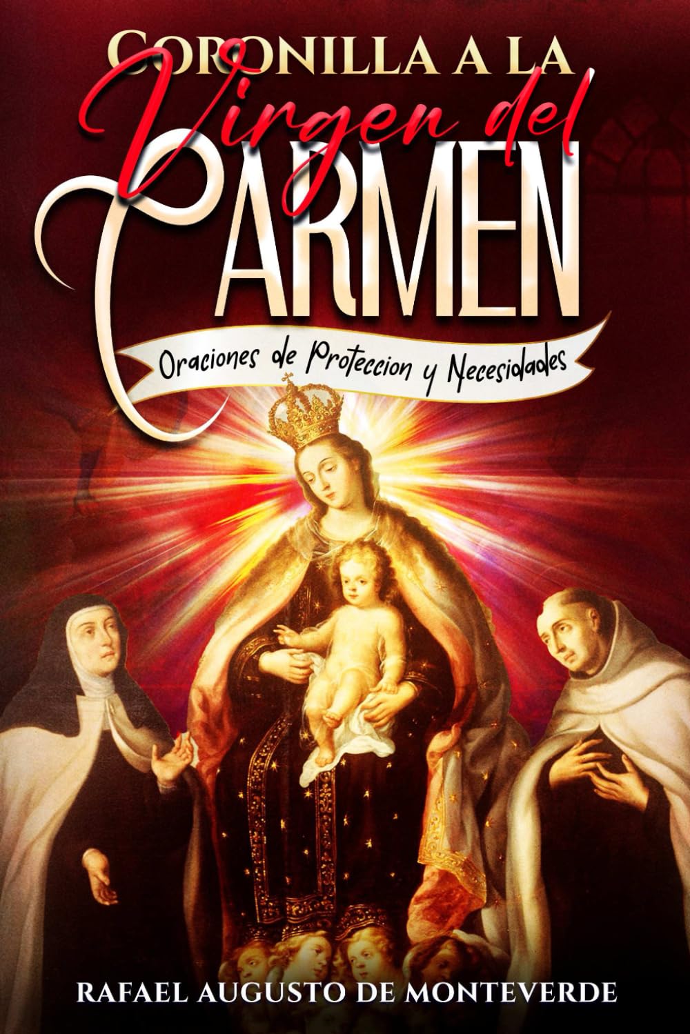 Coronilla a la Virgen del Carmen: Oraciones de Protección y Necesidades