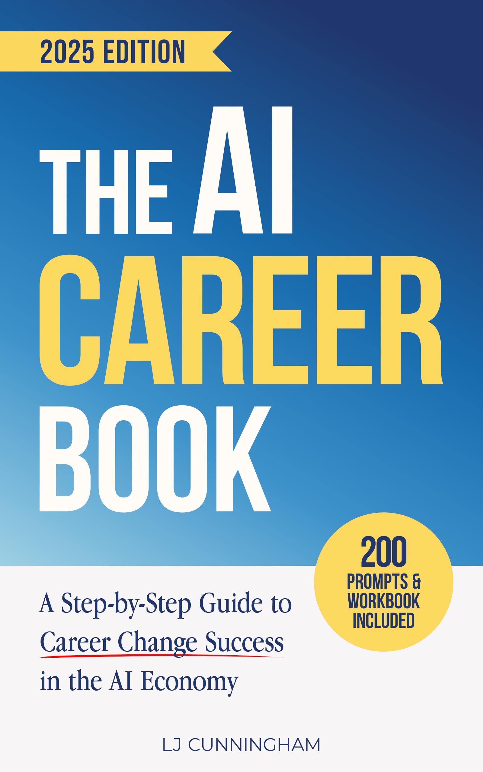 The AI Career Book: A Step-by-Step Guide to Career Change Success in the AI Economy