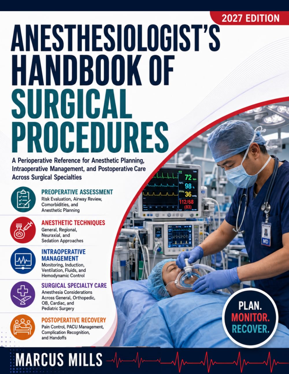 ANESTHESIOLOGIST’S HANDBOOK OF SURGICAL PROCEDURES: A Perioperative Reference for Anesthetic Planning, Intraoperative Management, and Postoperative Care Across Surgical Specialties