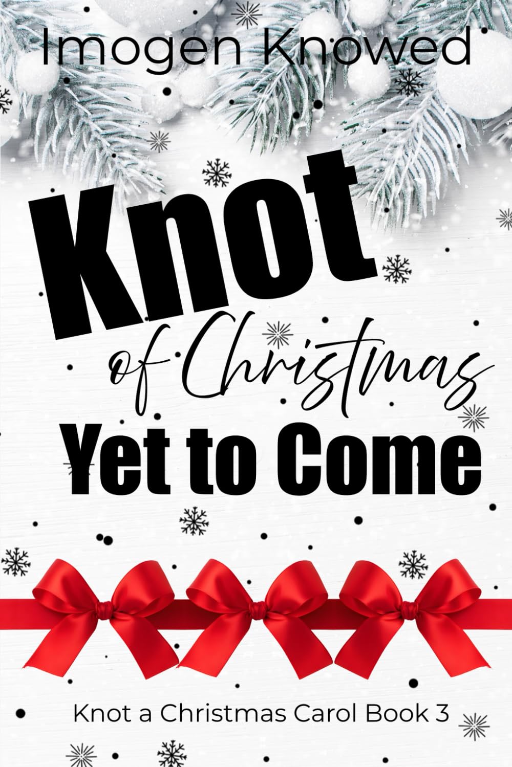 Knot of Christmas Yet to Come: A Cozy Workplace Why Choose Omegaverse Romance: 3 (Knot a Christmas Carol)