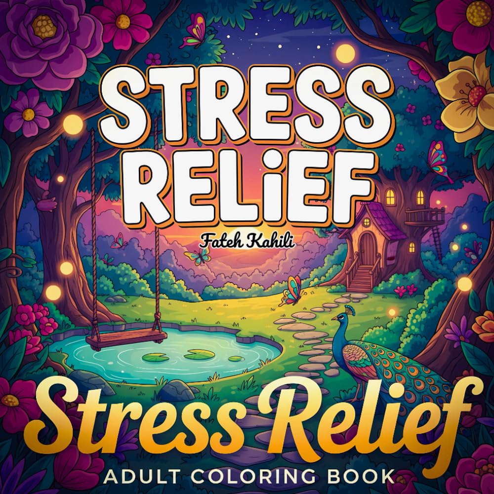 Stress Relief Coloring Book for Adults: Relaxing Cozy Scenes, Nature Landscapes & Mind-Calming Art for Anxiety Relief and Creativity