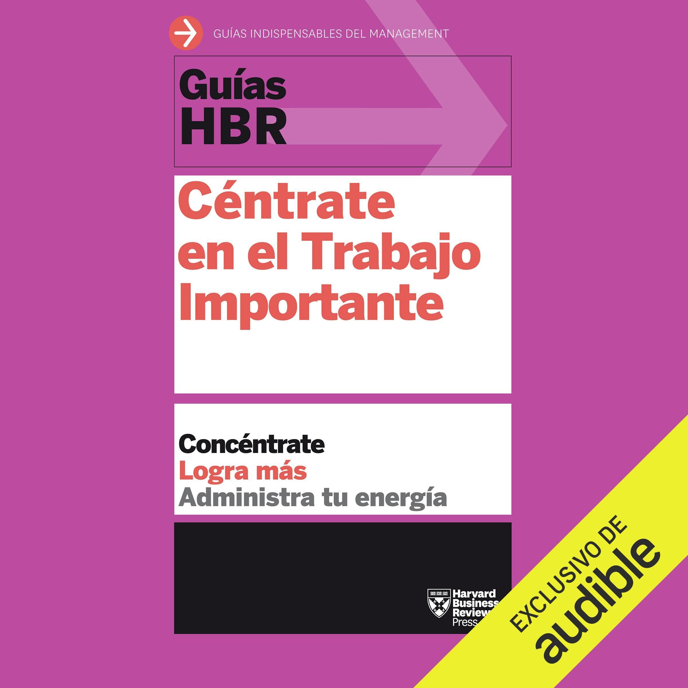 Cover art for Guías HBR: Céntrate en el Trabajo Importante (Narración en Castellano)