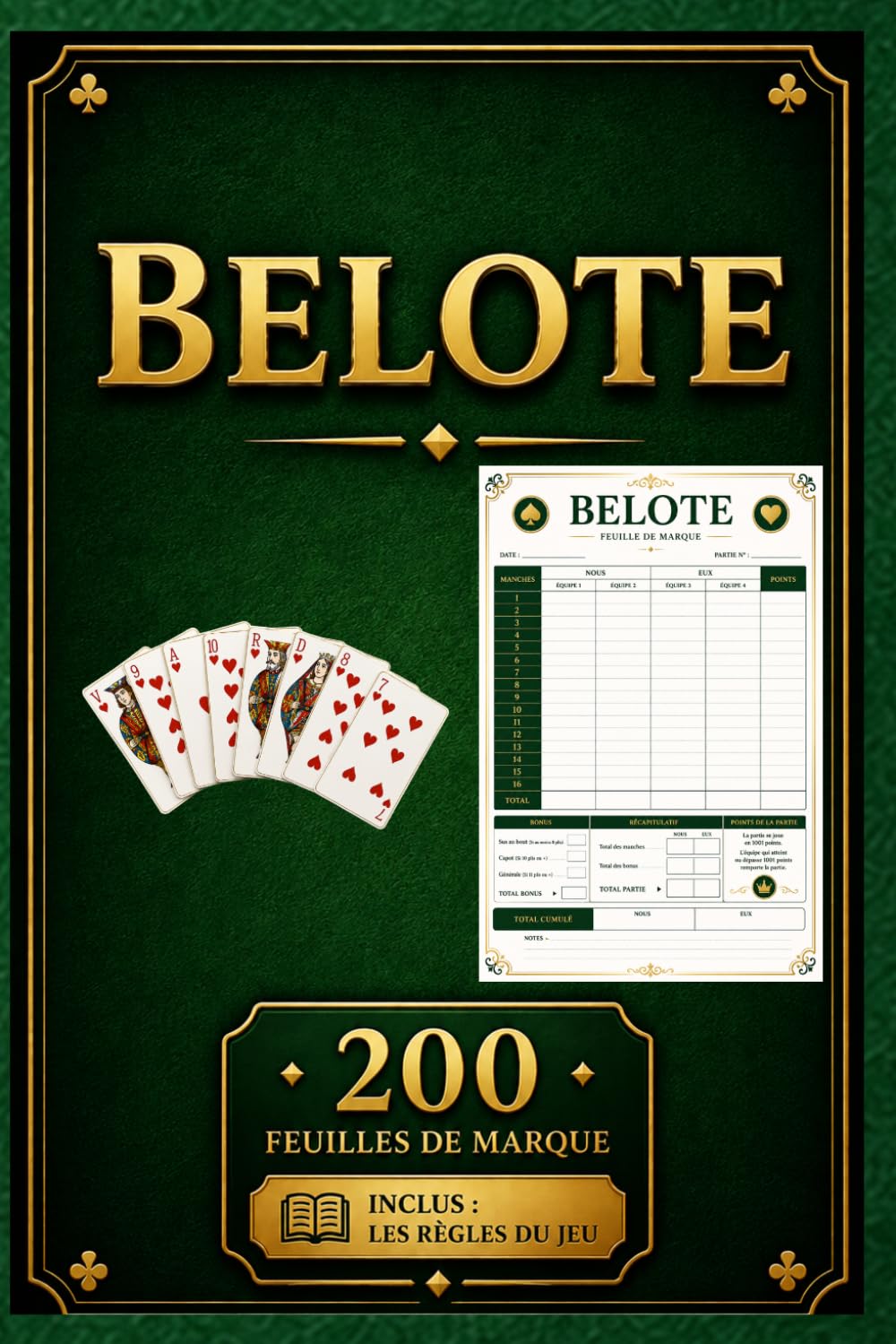 Belote - 200 feuilles de marque: Edition "Premium" | Cahier de feuilles de marque pour garder une trace de toutes vos parties | Cadeau idéal pour joueurs amateurs ou confirmés