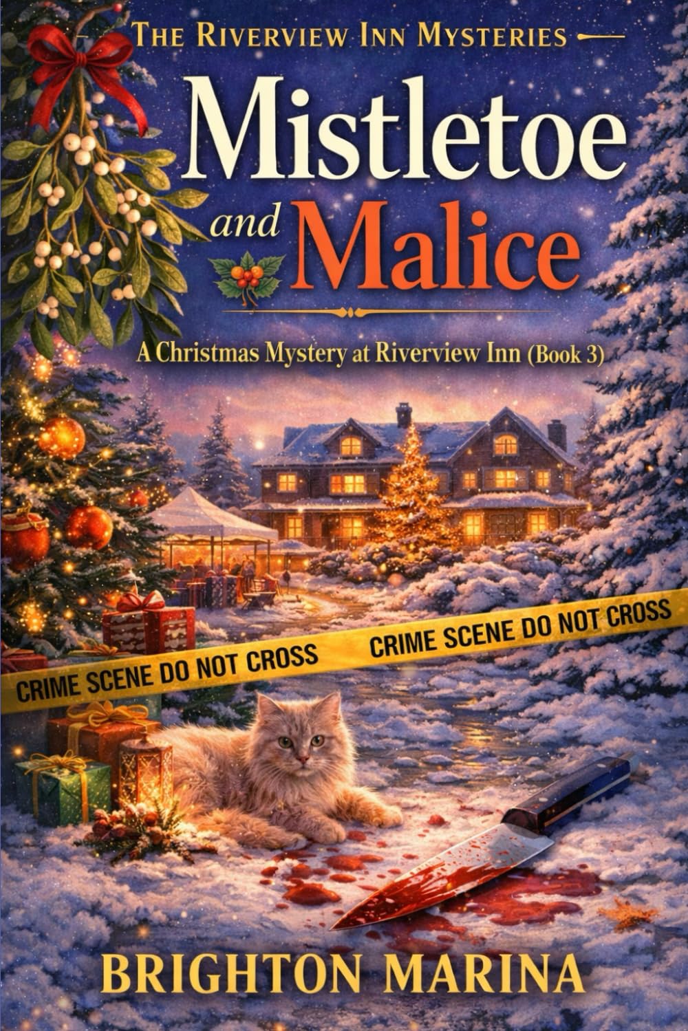 MISTLETOE AND MALICE: A Christmas Mystery at Riverview Inn (Book 3) (THE RIVERVIEW INN MYSTERIES)