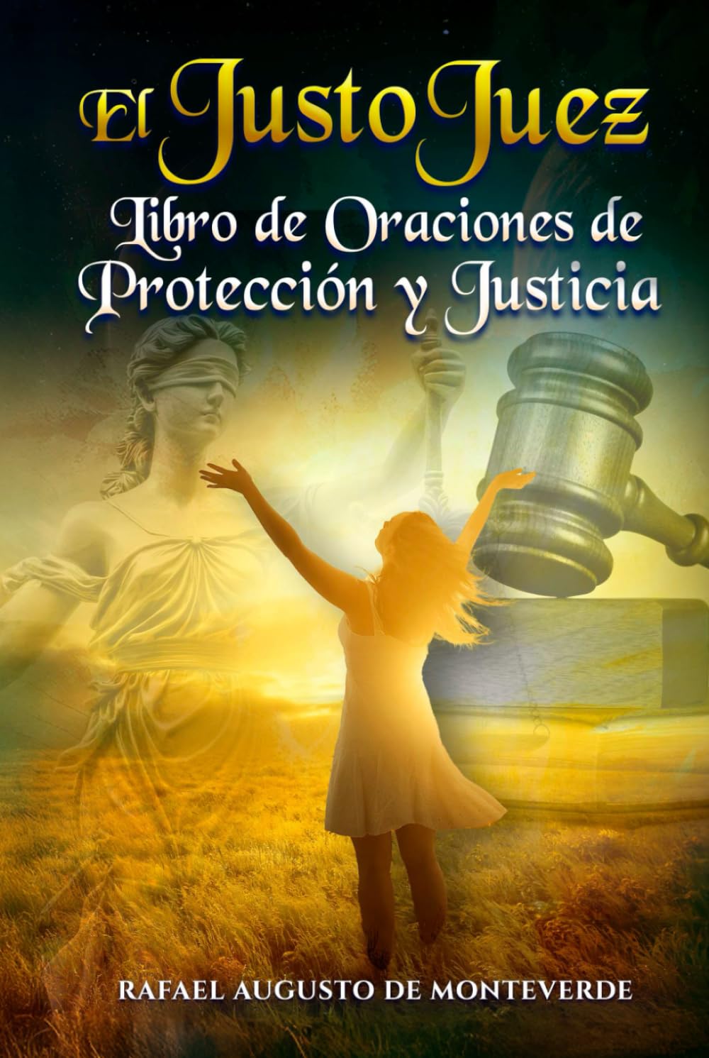 El Justo Juez: Libro de Oraciones de Protección y Justicia