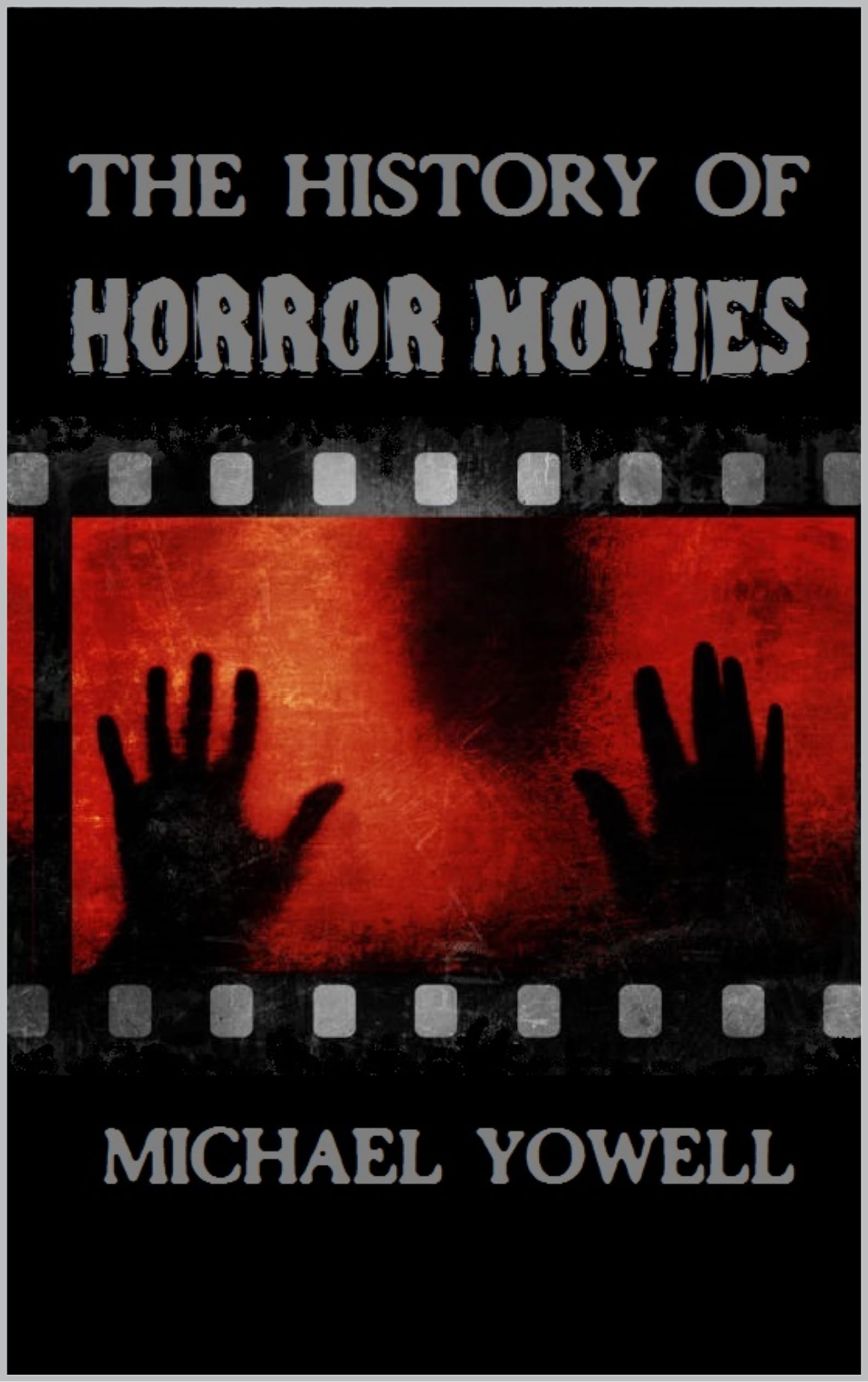 History of Horror Movies livre en anglais sur le cinéma d'épouvante et son évolution