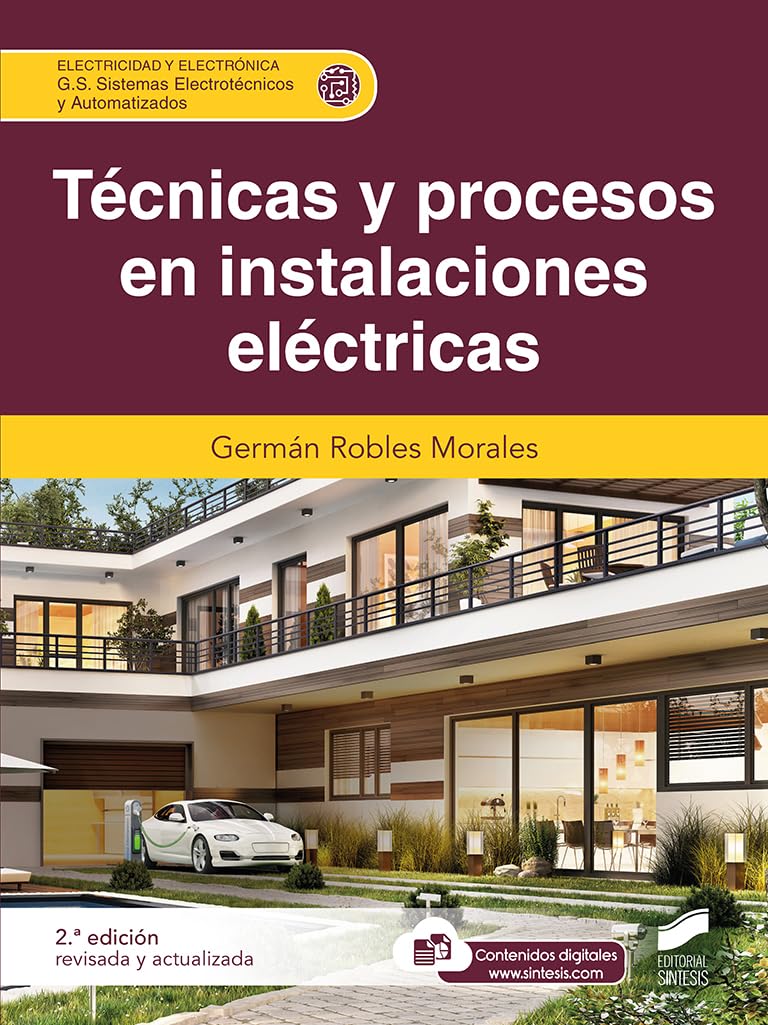 Técnicas y procesos en instalaciones eléctricas (2.ª edición revisada y actualizada): 60 (Electricidad y Electrónica)