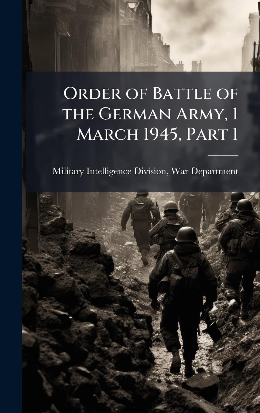 Order of Battle of the German Army, 1 March 1945, Part 1