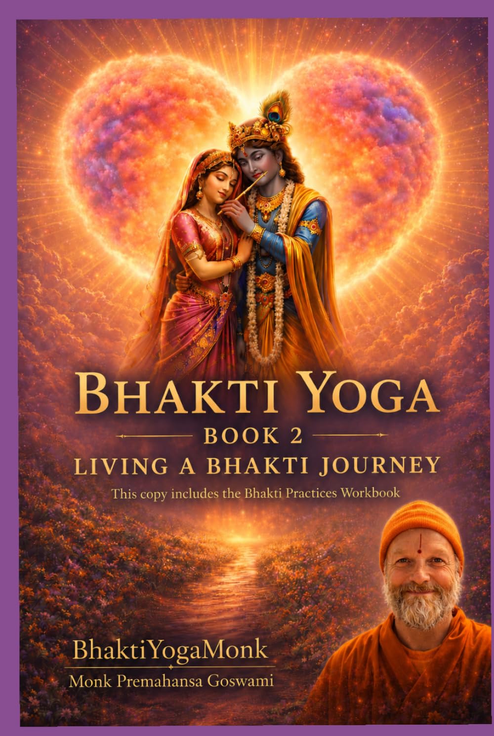 Bhakti Yoga: Book 2 (BhaktiYogaMonk - Bhakti Yoga Books)