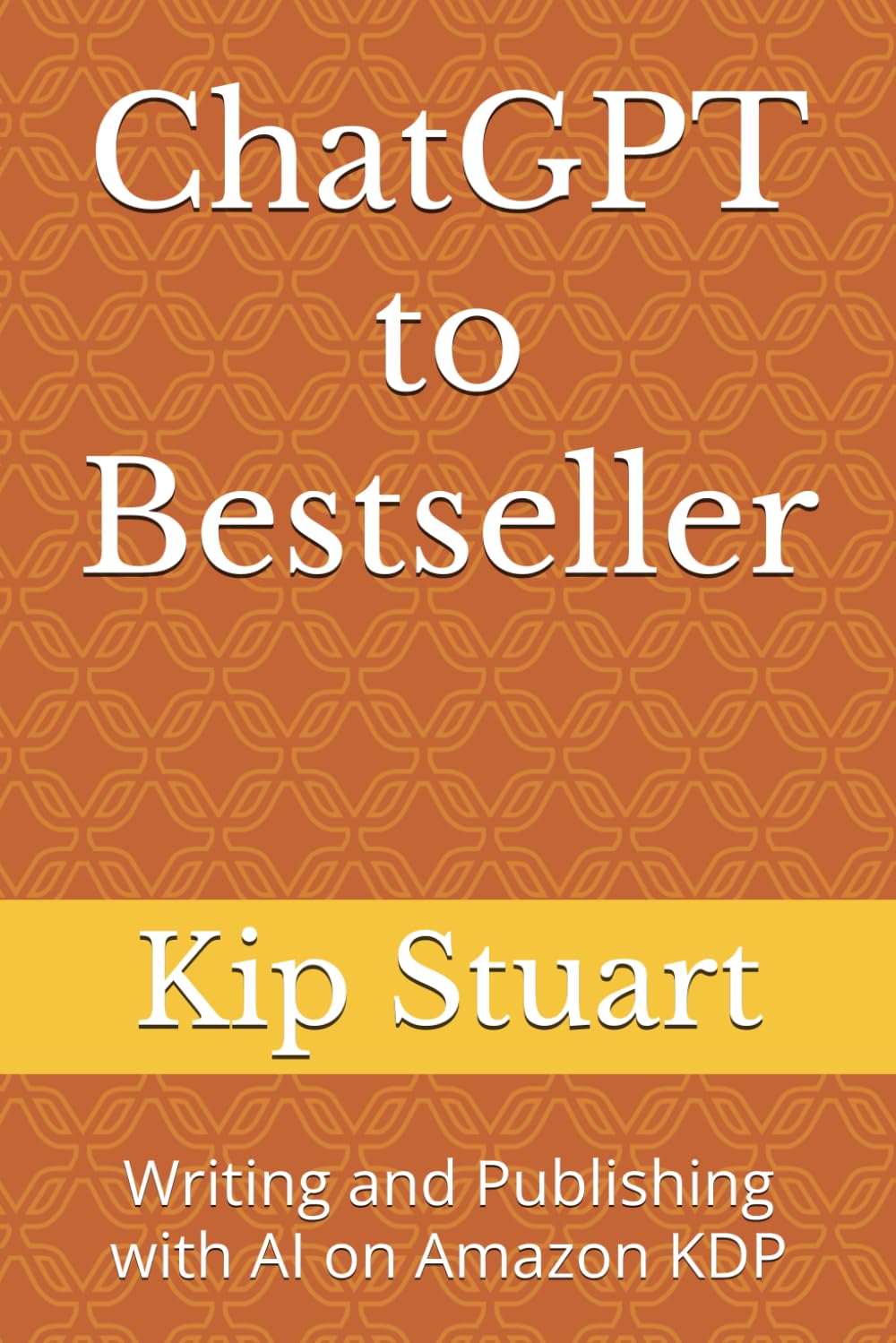 ChatGPT to Bestseller: Writing and Publishing with AI on Amazon KDP