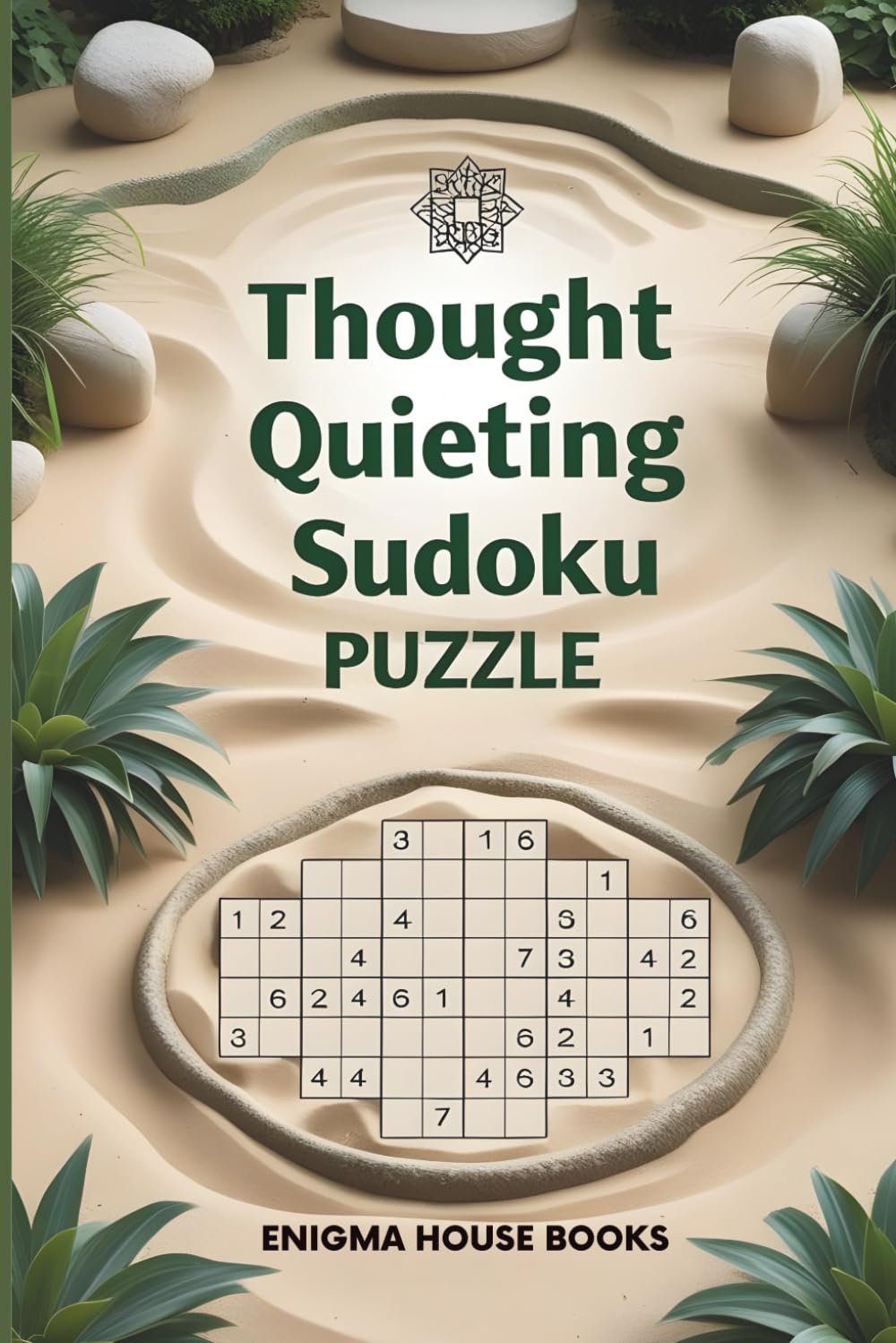 Thought Quieting Sudoku Puzzle Book: Sudoku Puzzles for Thought Quieting | Help Calm the Mind, Relax, and Focus | 6x9 Inches, 111 Pages | 50+ Puzzles | Solutions Included