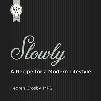 Slowly Audiobook by Kedren Crosby episode artwork