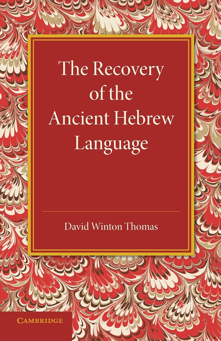 The Recovery of the Ancient Hebrew Language: An Inaugural Lecture