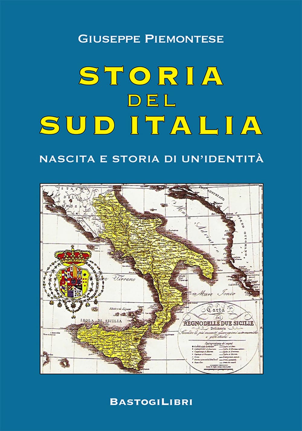 Storia Del Sud Italia. Nascita E Storia Di Un'identità - 4