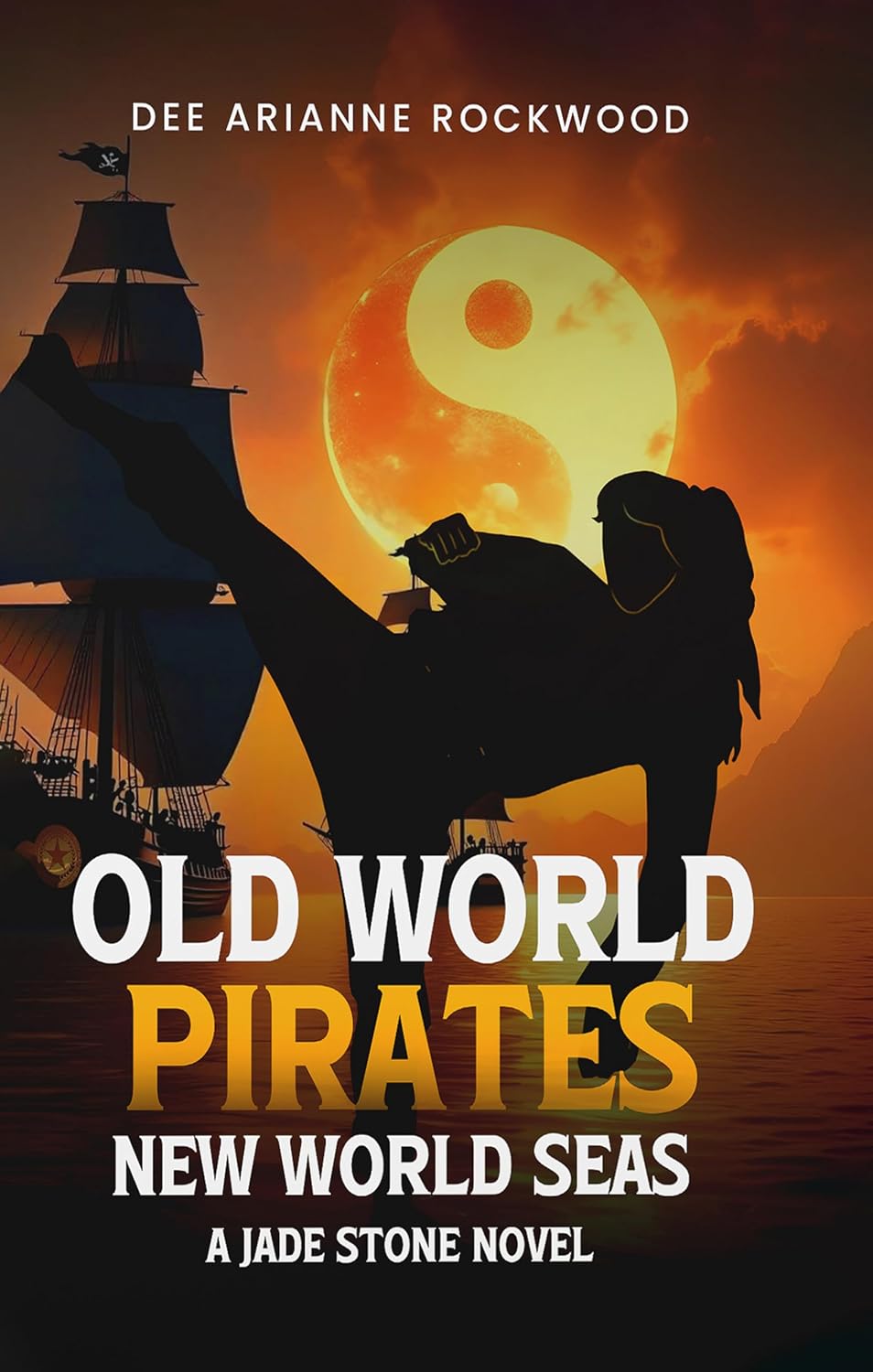 Old World Pirates New World Seas: A Jade Stone Novel (Jade Stone Novels)      Kindle Edition