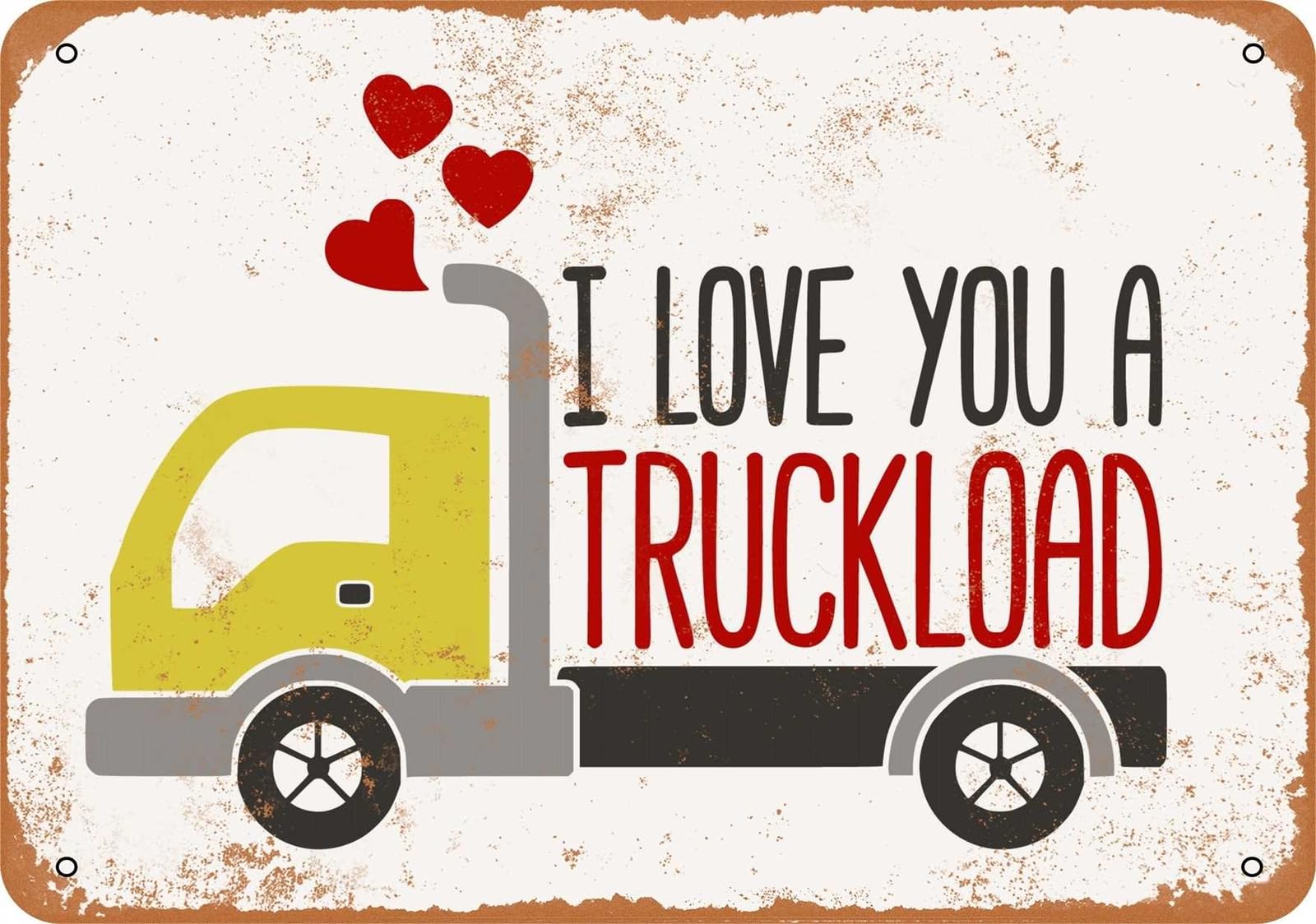 Miaomansenstore Metal Sign - I Love You A Truckload - Vintage Look Home Decor