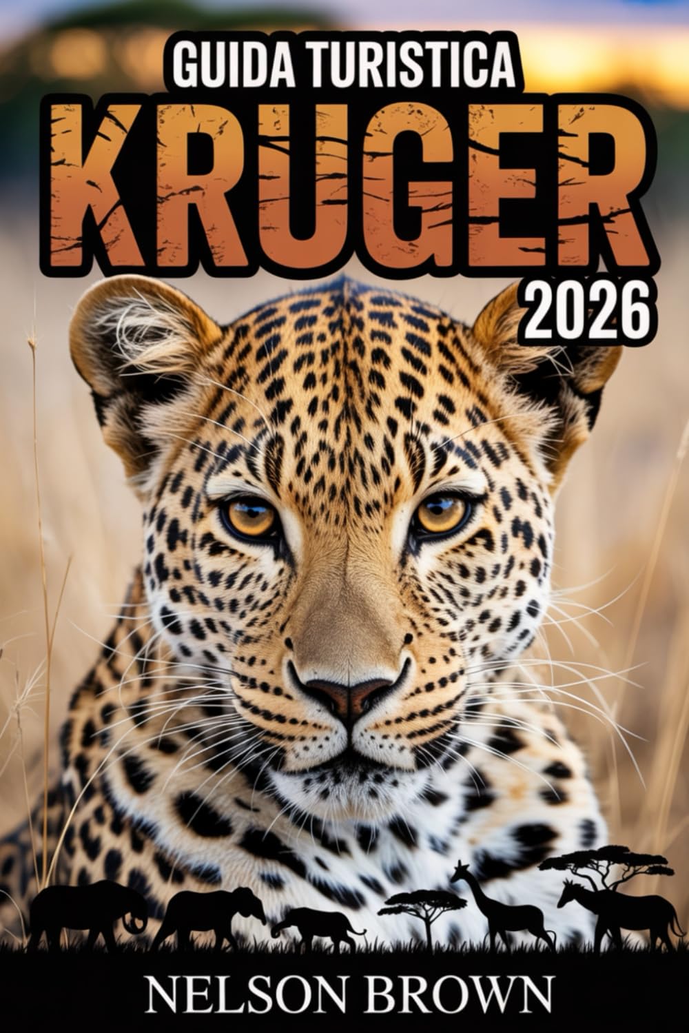 GUIDA TURISTICA KRUGER 2026: Un viaggio incentrato sulla fauna selvatica attraverso il leggendario parco nazionale del Sudafrica, con percorsi safari, ... di viaggi all'insegna della natura.