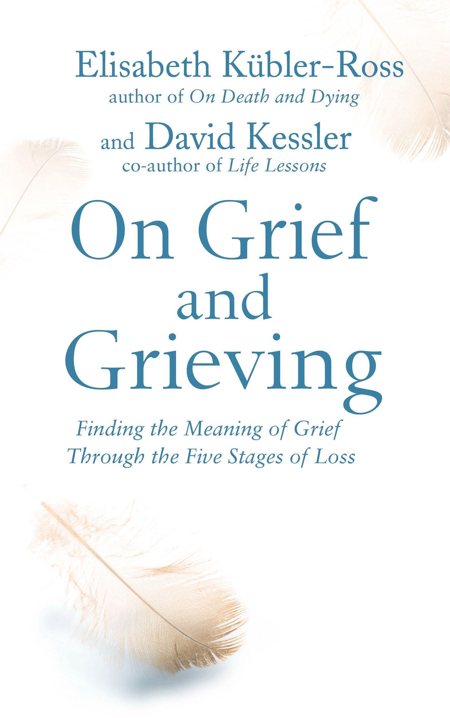 On Grief and Grieving: Finding the Meaning of Grief Through the .9781471139888