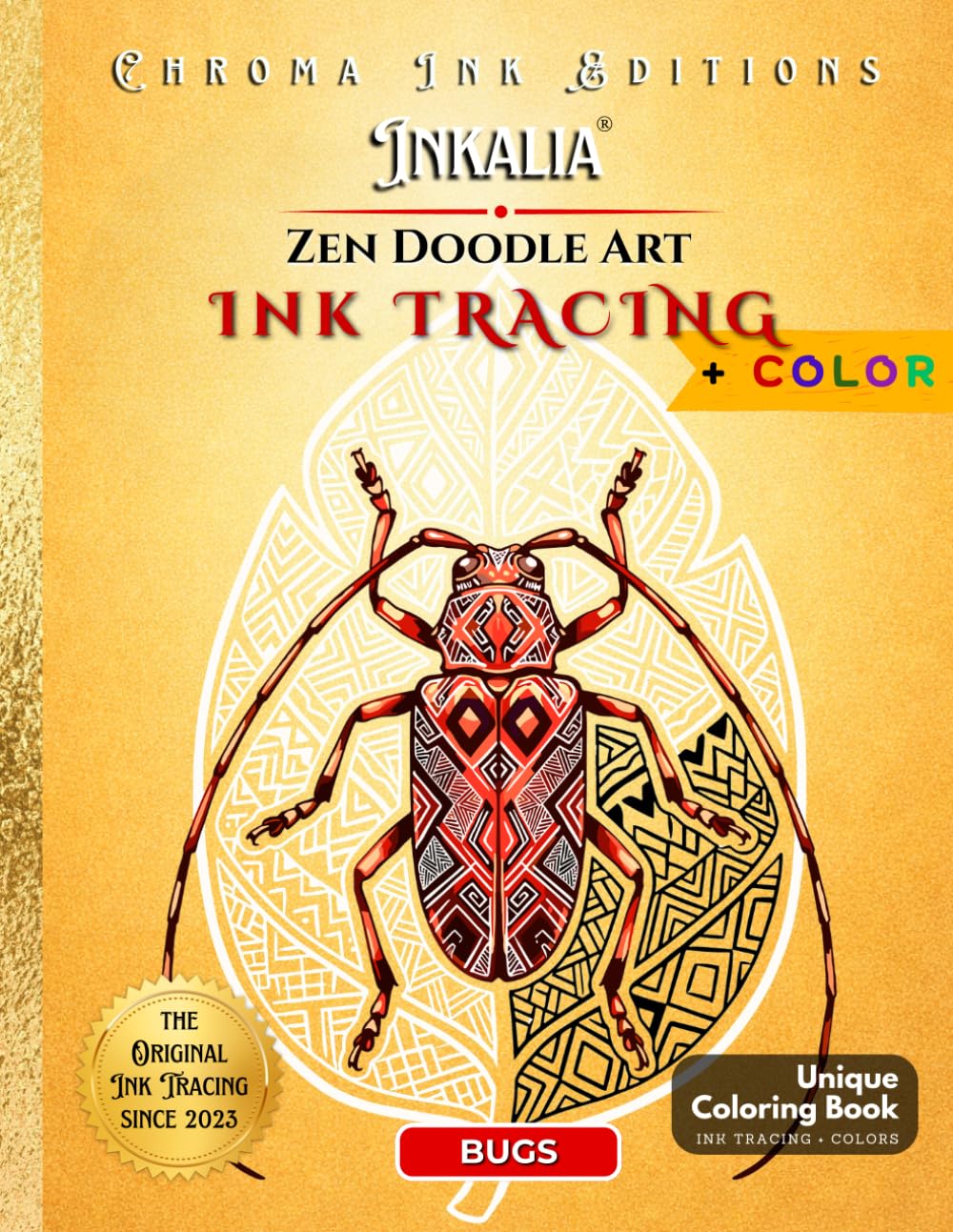 Zen Doodle Art Bugs Edition. Satisfying Zentangle Patterns and Tiny Things | Inky Doodle Day: Bold and Easy Ink Tracing | Relaxing Calming Creative ... for Adults, Teens and Bug Lovers | Zendoodle