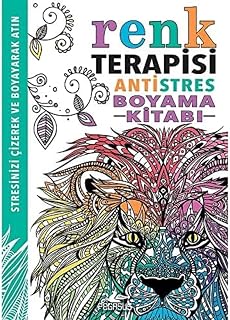 Renk Terapisi: Antistres Boyama Kitabı
