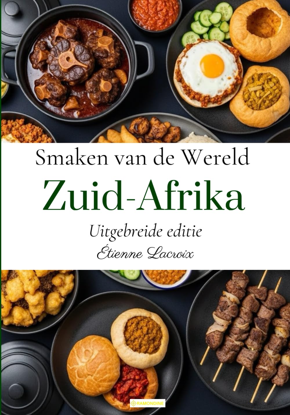 Smaken van de Wereld: Zuid-Afrika (Uitgebreide editie)