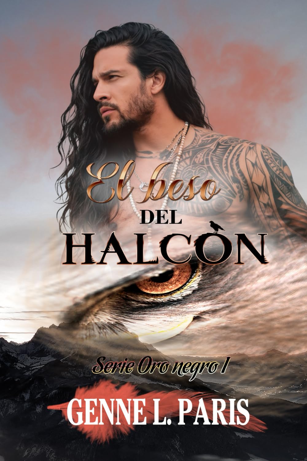 El beso del halcón: Serie Oro negro. 1 Libro de 5