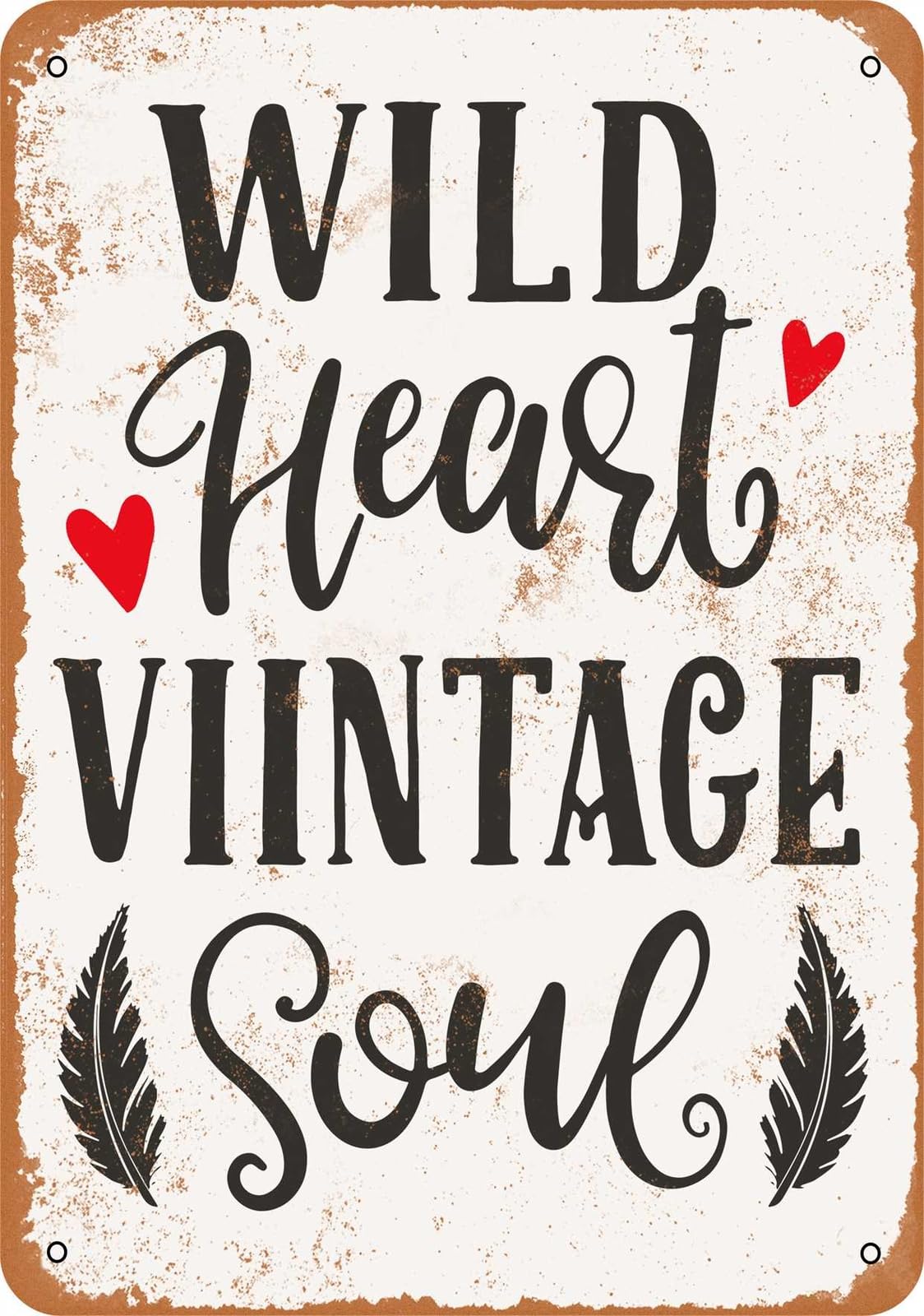 Miaomansenstore Metal Sign - Wild Heart Vintage Soul - Vintage Look Home Decor