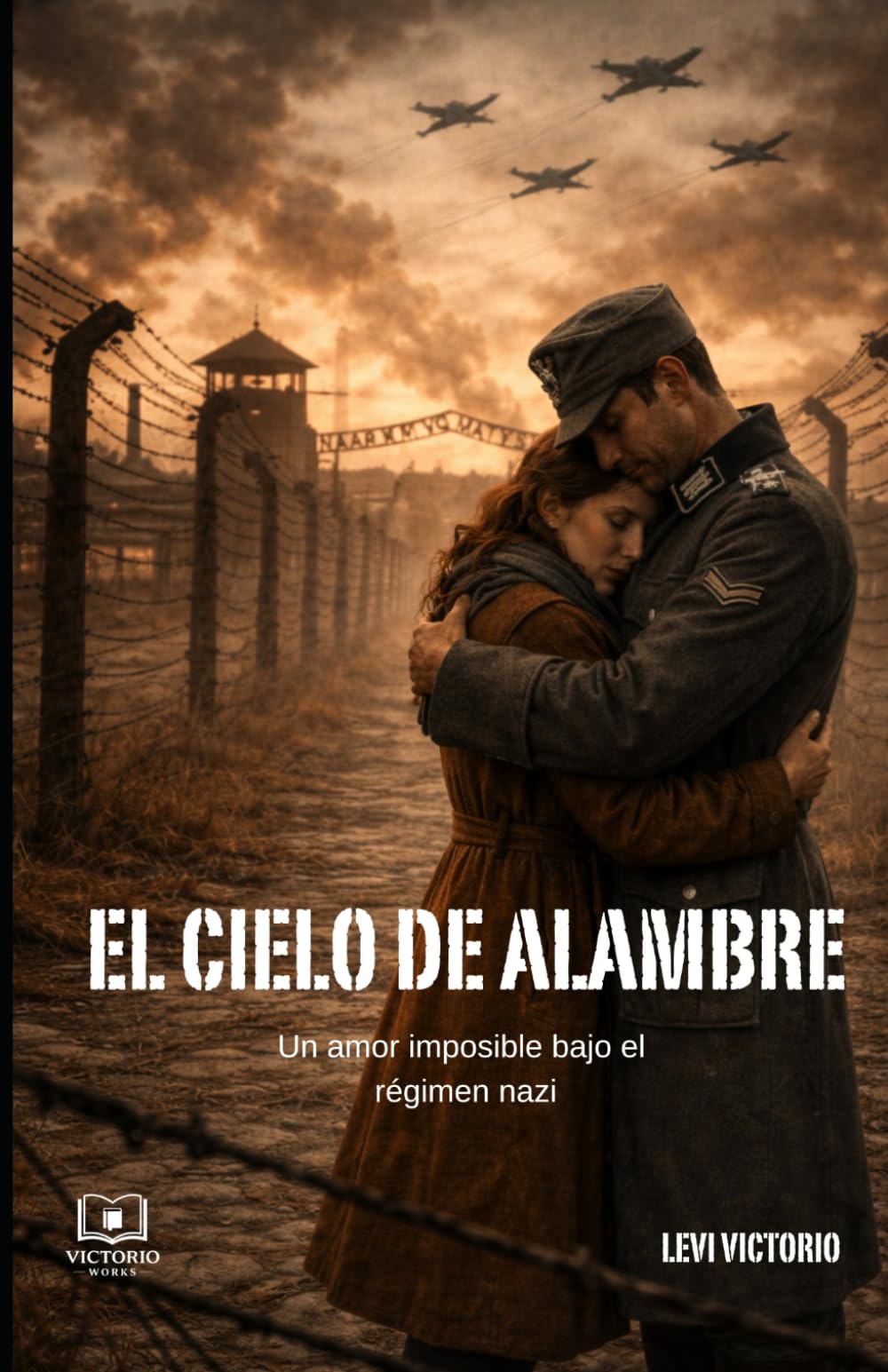 El cielo de alambre: un amor imposible bajo el régimen nazi