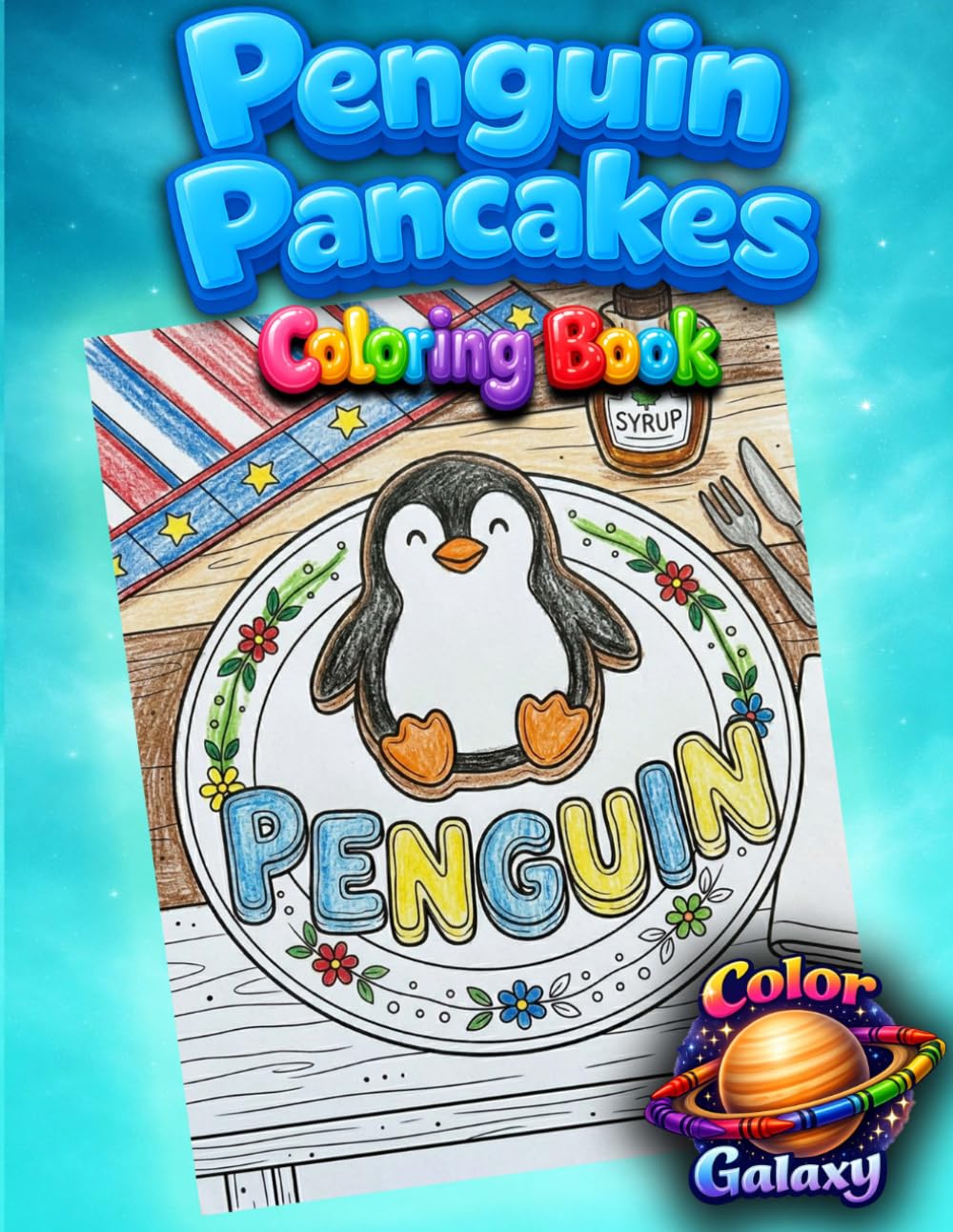 Penguin Pancake Coloring Book: Family Coloring Fun (Color Galaxy Coloring Books)