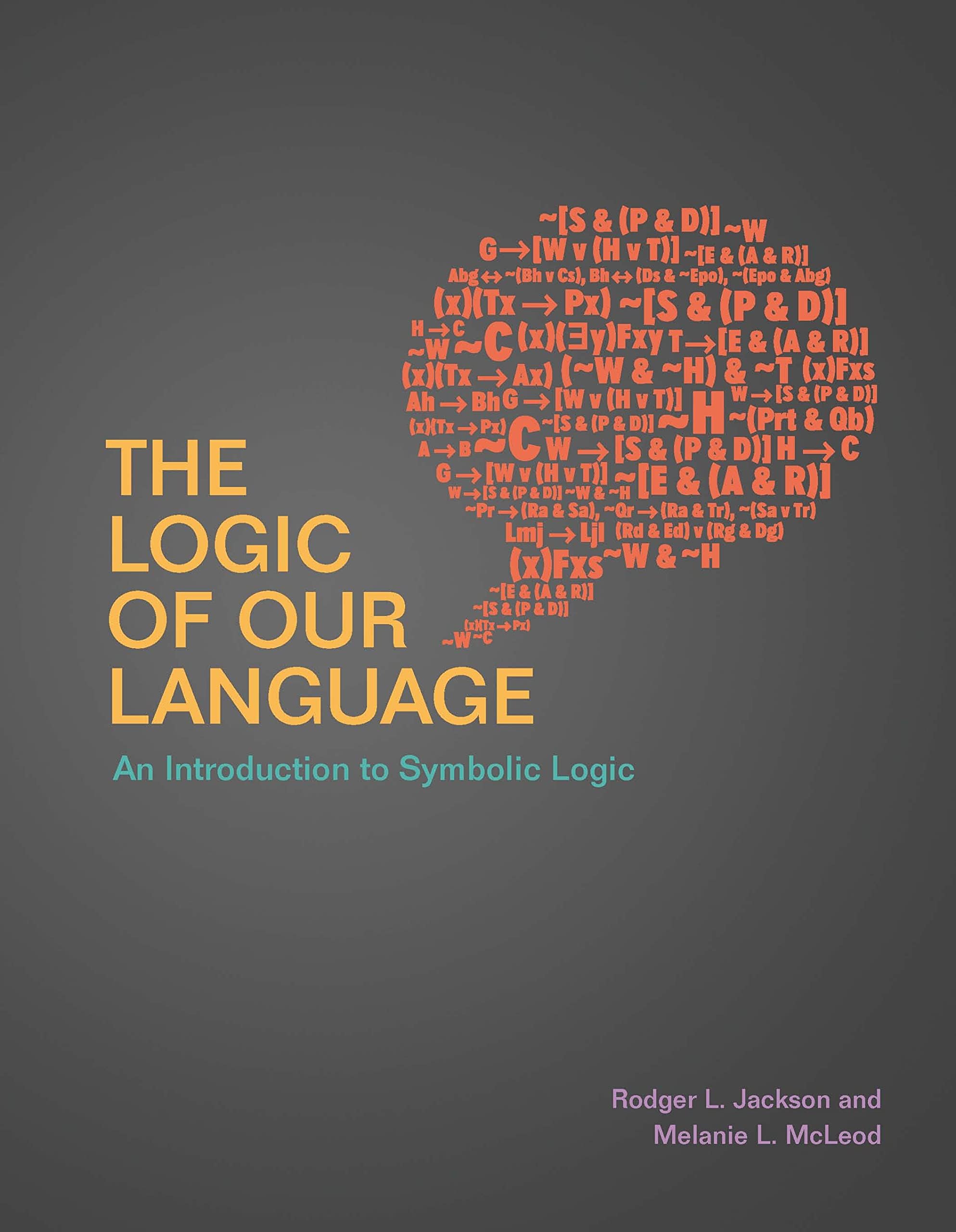 The Logic of Our Language: An Introduction to Symbolic Logic Kindle Edition