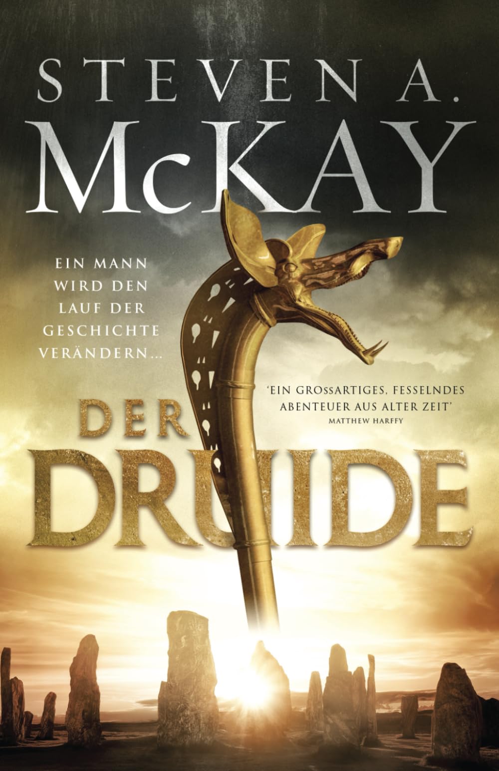 Der Druide: Der erste spannende Roman in einer neuen historischen Reihe aus der Zeit des nachrömischen Britannien (Die Chronik des Kriegerdruiden von Britannien, Band 1)