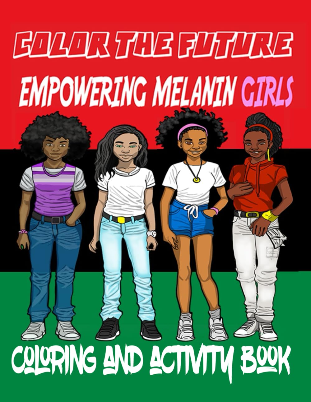 Color The Future Empowering Melanin Girls Coloring and Activity Book      Paperback – August 22, 2024