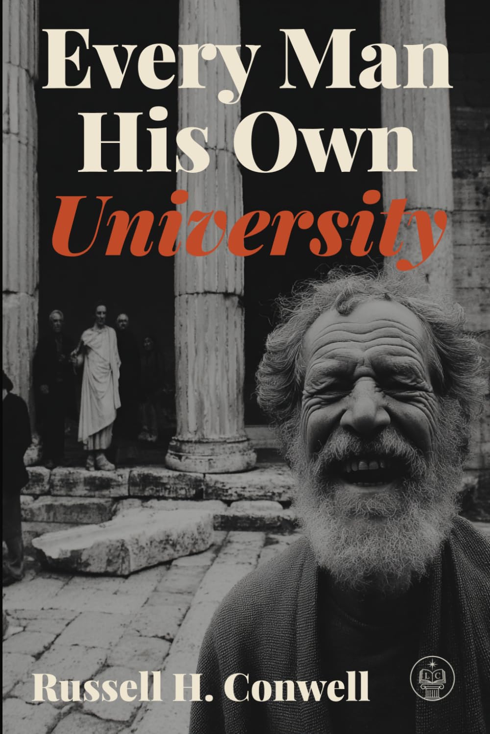 Every Man His Own University: Adapted for Modern Readers