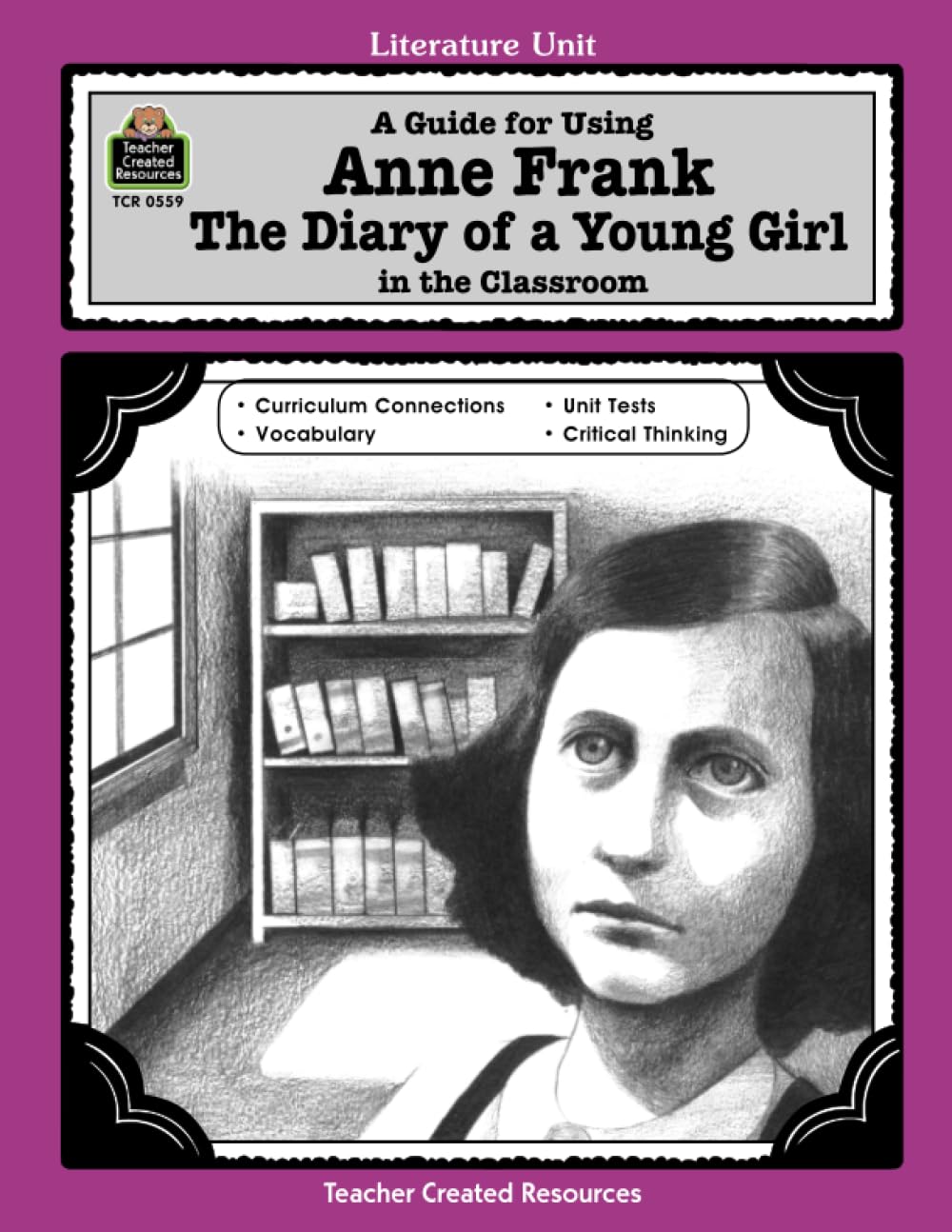 A Guide for Using Anne Frank: The Diary of a Young Girl in the ...